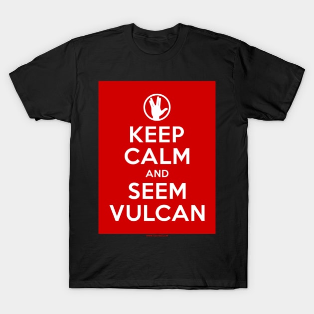 Keep Calm and Seem Vulcan T-Shirt by tuditees